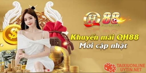 Nhà cái QH88 - Khuyến mãi tài xỉu hot nhất 2024